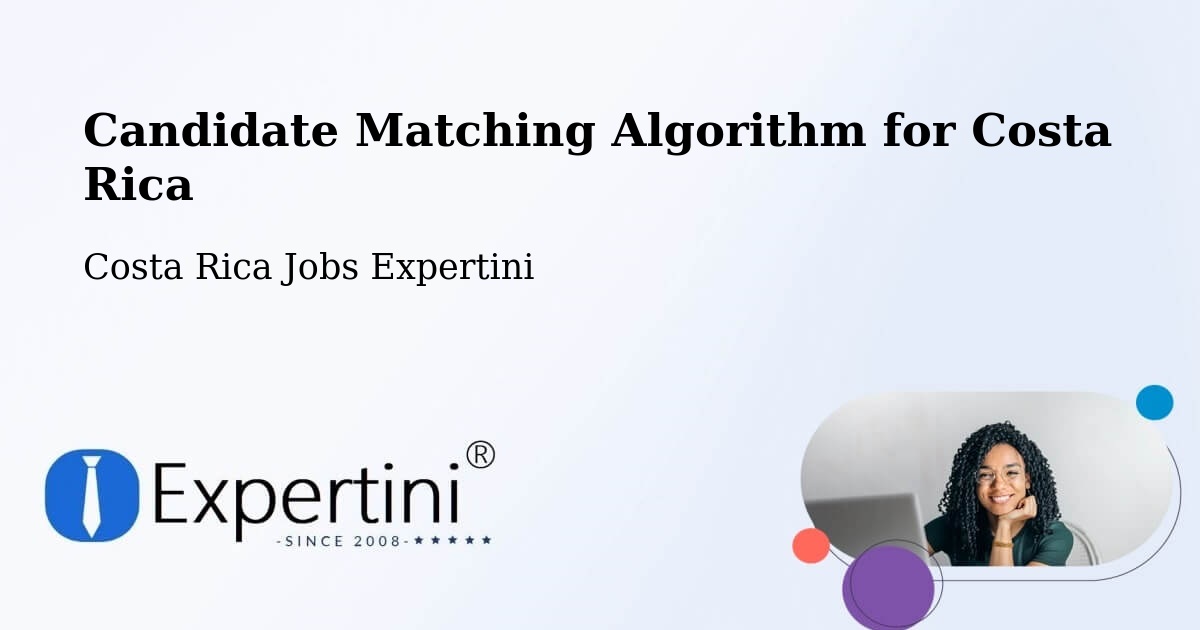 Candidate Matching Algorithm Overview – Pital - Costa Rica Jobs Expertini