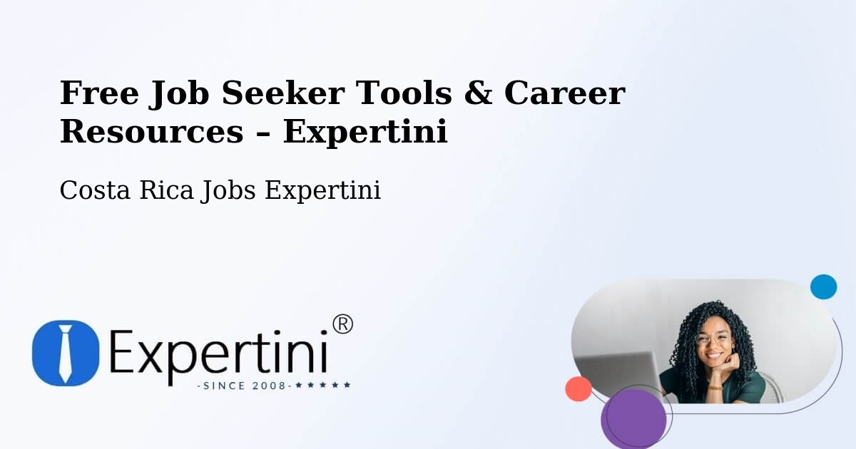 Free Job Seeker Tools & Career Resources – Pital - Pital, Costa Rica Jobs Expertini