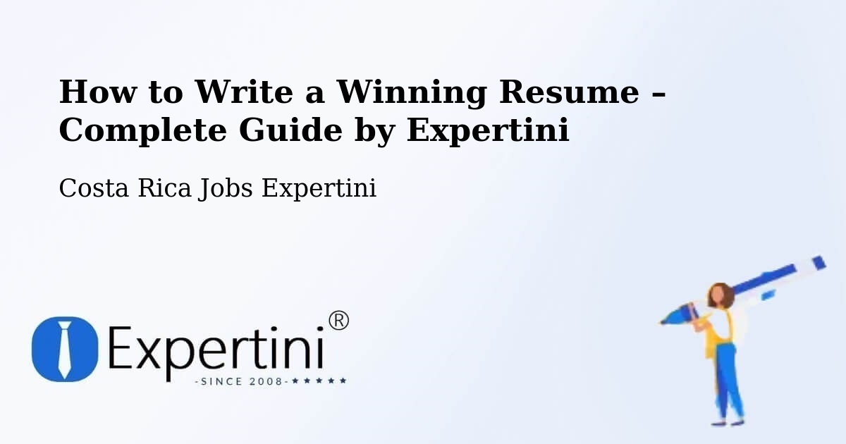 Resume Writing Guide for Job Seekers – Pital - Pital, Costa Rica Jobs Expertini