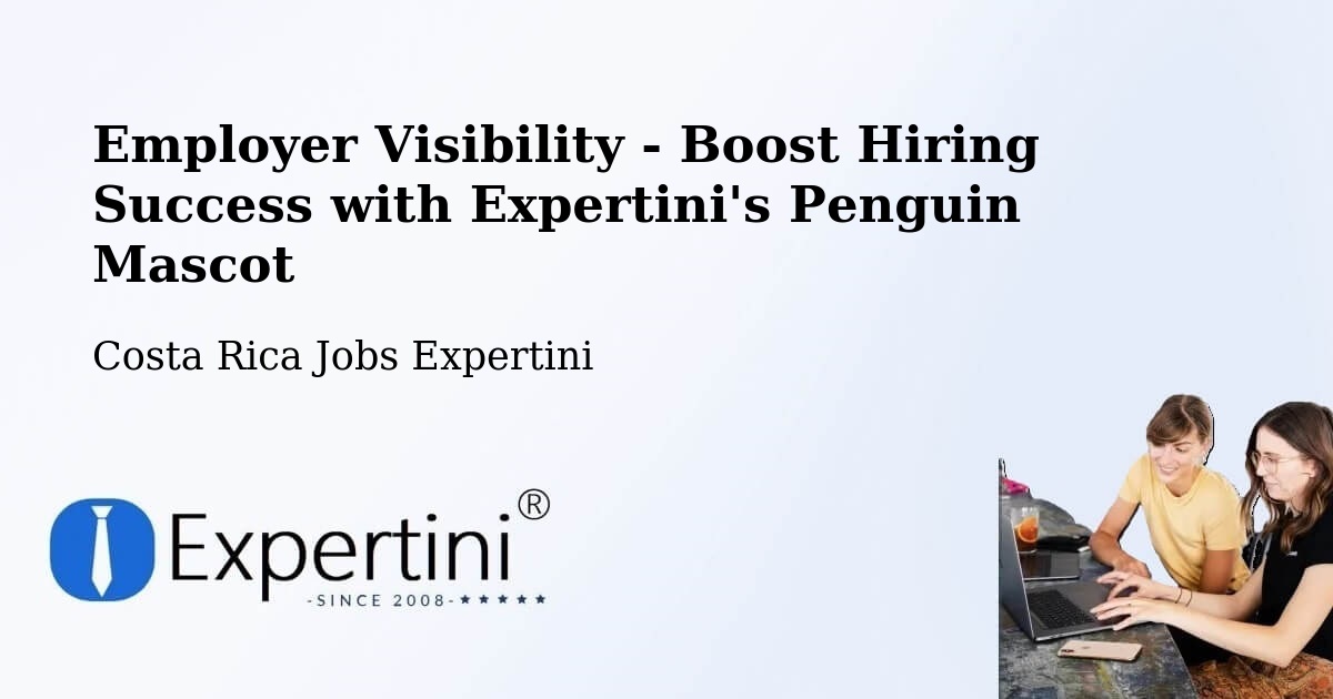 CV and Resume Visibility Optimization – Pital - Costa Rica Jobs Expertini